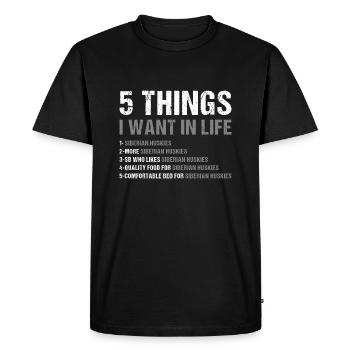 5 choses que je veux dans la vie Husky sibérien - T-shirt Premium bio Homme - noir - Devant - Nico (187cm)