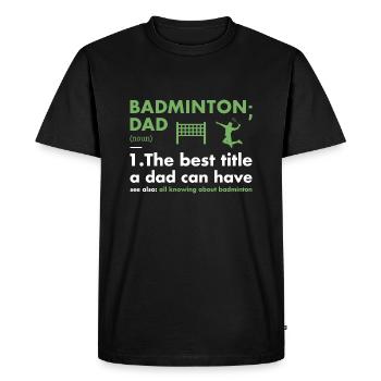 Sport Dad Définition Badminton - T-shirt Premium bio Homme - noir - Devant - Nico (187cm)