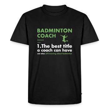 Entraîneur sportif Définition Badminton - T-shirt Premium bio Homme - noir - Devant - Nico (187cm)