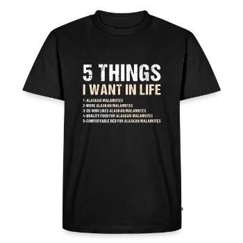 5 choses que je veux dans la vie Malamute d’Alaska - T-shirt Premium bio Homme - noir - Devant - Nico (187cm)