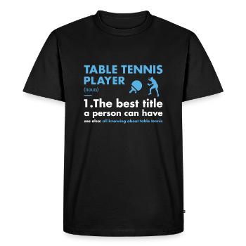 Joueur de sport Définition Tennis de table - T-shirt Premium bio Homme - noir - Devant - Nico (187cm)