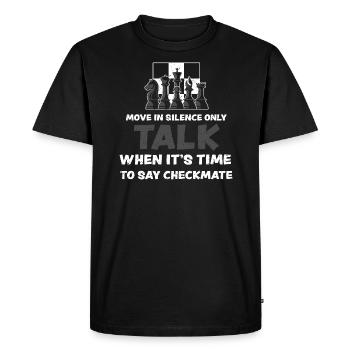 Move In Silence Only Talk When I... - Men's Premium Organic T-Shirt - black - Front - Nico (187cm)