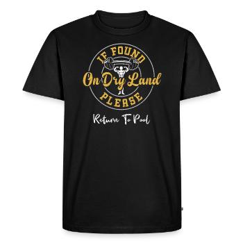 If Found On Dry Land Please Retu... - Men's Premium Organic T-Shirt - black - Front - Nico (187cm)