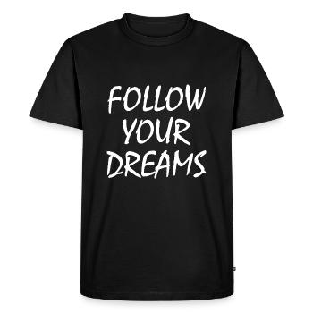 follow your dreams - T-shirt Premium bio Homme - noir - Devant - Nico (187cm)