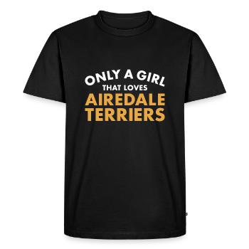 Only A Girl That Loves Airedale Terrier - Men's Premium Organic T-Shirt - black - Front - Nico (187cm)