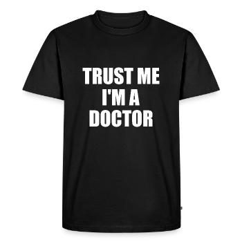 trust me i'm a doctor - T-shirt Premium bio Homme - noir - Devant - Nico (187cm)