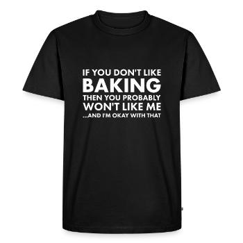 Boulanger si vous n’aimez pas la pâtisserie - T-shirt Premium bio Homme - noir - Devant - Nico (187cm)