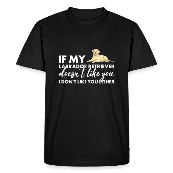 If My Labrador Retriever Doesn't Like You - Men's Premium Organic T-Shirt - black - Front - Nico (187cm)