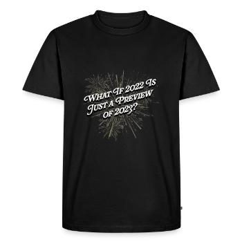Et si 2022 n’était qu’un aperçu du Happ 2023 - T-shirt Premium bio Homme - noir - Devant - Nico (187cm)