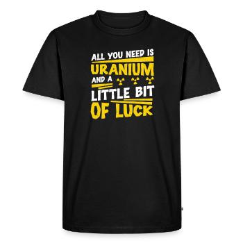Nuclear Engineer All you need is uranium, - Men's Premium Organic T-Shirt - black - Front - Nico (187cm)