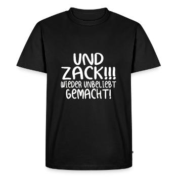 Und Zack wieder unbeliebt gemacht - Männer Premium Bio T-Shirt - Schwarz - Vorne - Nico (187cm)