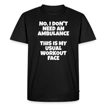 Funny Gym Saying Fitness Sport Quote - Men's Premium Organic T-Shirt - black - Front - Nico (187cm)