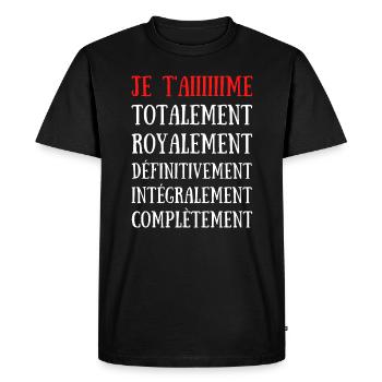 JE T'AIME TOTALEMENT .. COMPLETEMENT - T-shirt Premium bio Homme - noir - Devant - Nico (187cm)