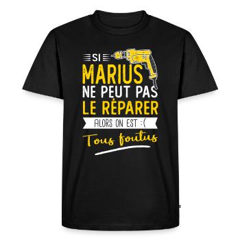 Si Marius ne peut pas le réparer on est foutus - T-shirt Premium bio Homme - noir - Devant - Nico (187cm)
