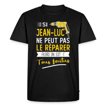 Si Jean luc ne peut pas le réparer on est foutus - T-shirt Premium bio Homme - noir - Devant - Nico (187cm)