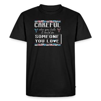 LBGT Flag Gay Pride Careful someone you love - Men's Premium Organic T-Shirt - black - Front - Nico (187cm)