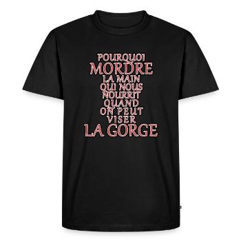 POURQUOI MORDRE LA MAIN QUI NOUS NOURRIT - T-shirt Premium bio Homme - noir - Devant - Nico (187cm)