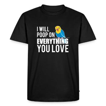 Je vais faire caca sur tout ce que vous aimez budgerigar - T-shirt Premium bio Homme - noir - Devant - Nico (187cm)