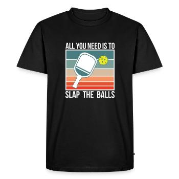 Tout ce dont vous avez besoin est de gifler les balles Pickleball Shirt - T-shirt Premium bio Homme - noir - Devant - Nico (187cm)