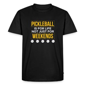 Pickleball Is For Life Not Just For Weekend - Men's Premium Organic T-Shirt - black - Front - Nico (187cm)