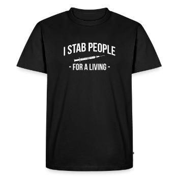 Je poignarde les gens pour gagner ma vie - T-shirt Premium bio Homme - noir - Devant - Nico (187cm)