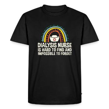 Dialysis Nurse Is Hard To Find ... - Men's Premium Organic T-Shirt - black - Front - Nico (187cm)