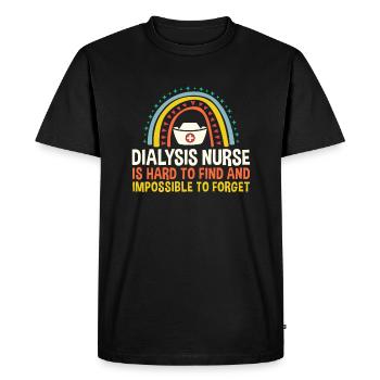Dialysis Nurse Is Hard To Find ... - Men's Premium Organic T-Shirt - black - Front - Nico (187cm)