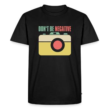 Don't Be Negative Shirt Photographer - Men's Premium Organic T-Shirt - black - Front - Nico (187cm)