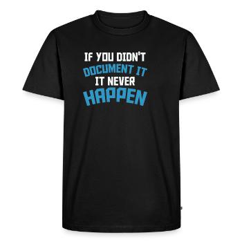 If you don't document it it never Happen Coder - Men's Premium Organic T-Shirt - black - Front - Nico (187cm)