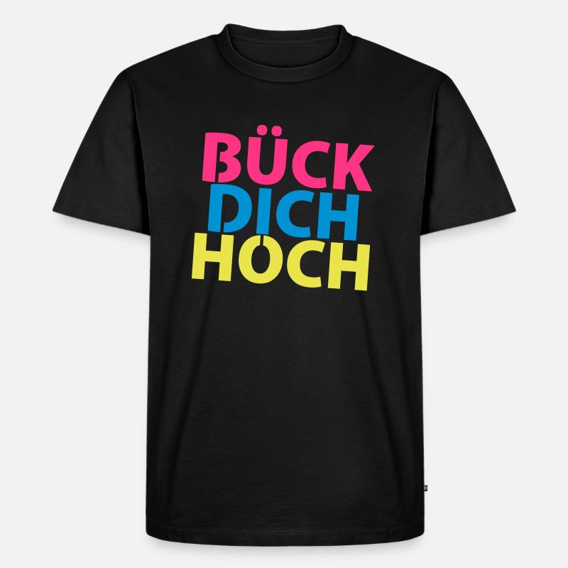 Bück dich hoch! - Männer Premium Bio T-Shirt - Schwarz