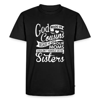God Made Us Cousins - Men's Premium Organic T-Shirt - black - Front - Nico (187cm)