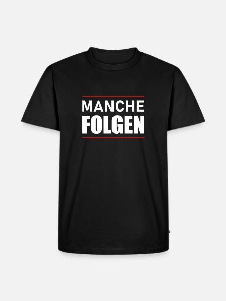Manche folgen - Männer Premium Bio T-Shirt - Schwarz
