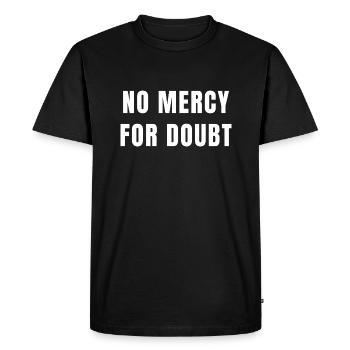 Sans pitié pour le doute Fort état d’ Motivation T-shirt - T-shirt Premium bio Homme - noir - Devant - Nico (187cm)