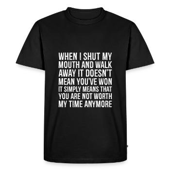 when I shut my mouth and walk away it doesn't m - Men's Premium Organic T-Shirt - black - Front - Nico (187cm)