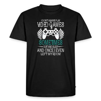 I Don't Always Play Video Games Funny Gamer - Men's Premium Organic T-Shirt - black - Front - Nico (187cm)