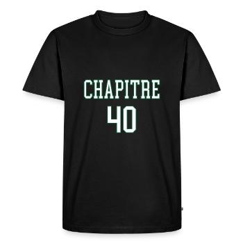 Chapitre 40 anniversaire humour décennie 40ans - T-shirt Premium bio Homme - noir - Devant - Nico (187cm)