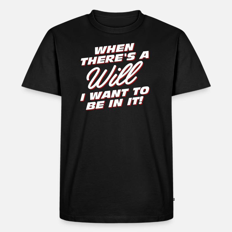 When there is a will - Männer Premium Bio T-Shirt - Schwarz