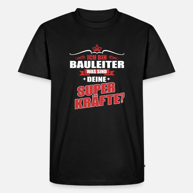 BAULEITER-Superkräfte GESCHENK - Männer Premium Bio T-Shirt - Schwarz