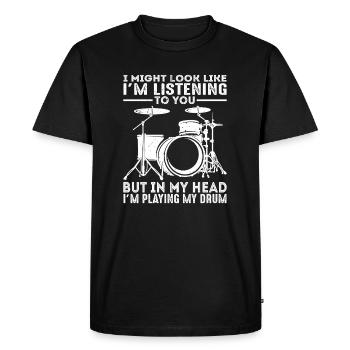 Drummer Drumming Lover Drum Player Saying - Men's Premium Organic T-Shirt - black - Front - Nico (187cm)