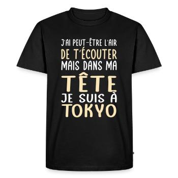 Dans ma tête je suis à Tokyo - Cadeau humour - T-shirt Premium bio Homme - noir - Devant - Nico (187cm)