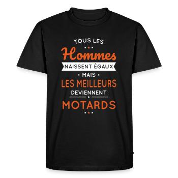 Hommes naissent égaux meilleurs deviennent motards - T-shirt Premium bio Homme - noir - Devant - Nico (187cm)
