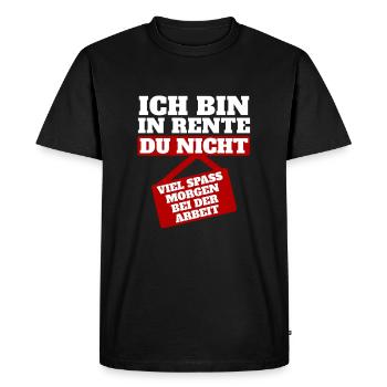 Je suis à la retraite et vous ne l’êtes pas ! Retraite - T-shirt Premium bio Homme - noir - Devant - Nico (187cm)