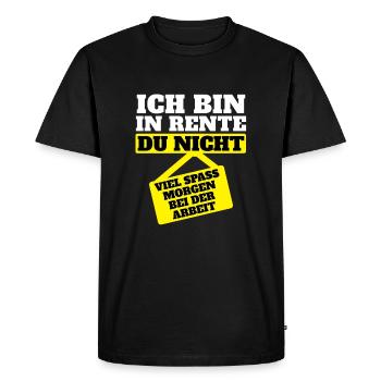 Je suis à la retraite et vous ne l’êtes pas ! Retraite - T-shirt Premium bio Homme - noir - Devant - Nico (187cm)