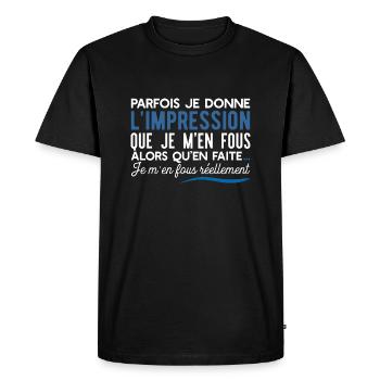 Je m'en fous cadeau humour - T-shirt Premium bio Homme - noir - Devant - Nico (187cm)