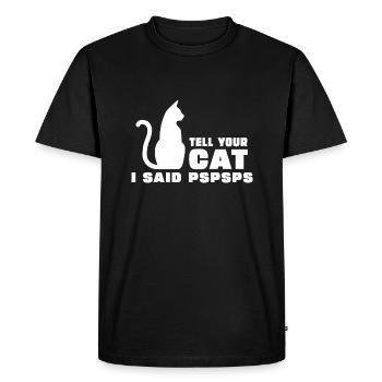 Dites à votre chat que j’ai dit PsPs - T-shirt Premium bio Homme - noir - Devant - Nico (187cm)