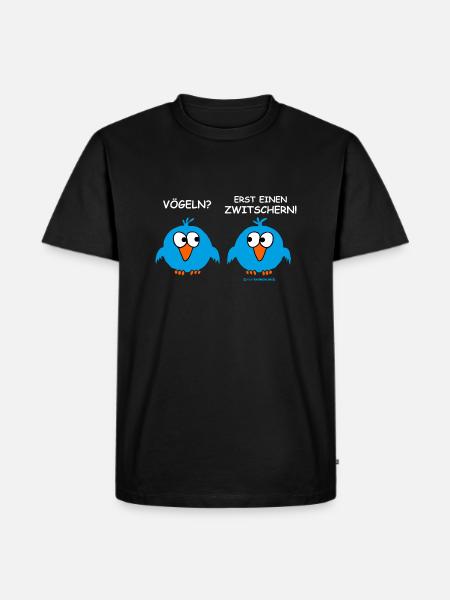 FUN - Vögeln? Erst einen zwitschern! Sex Fun - - Männer Premium Bio T-Shirt - Schwarz