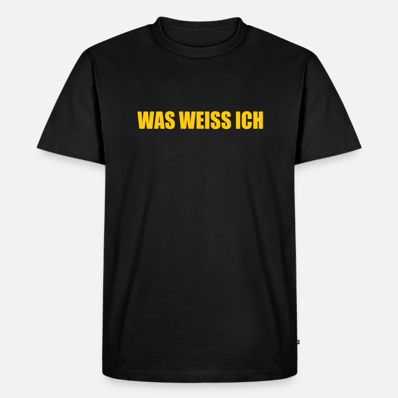 Was weiss ich - Männer Premium Bio T-Shirt - Schwarz