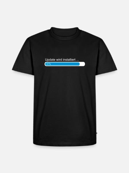 Update wird installiert .. Ladebalken 91% - Männer Premium Bio T-Shirt -