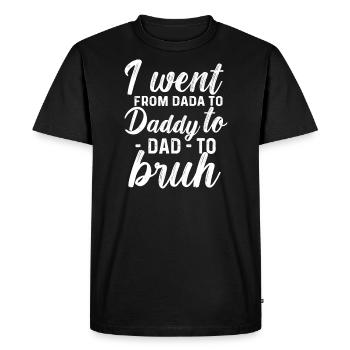 Je suis passé de papa Bruh cadeau de fête des pères drôle - T-shirt Premium bio Homme - noir - Devant - Nico (187cm)