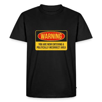 Warning design for politically incorrect people - Men's Premium Organic T-Shirt - black - Front - Nico (187cm)